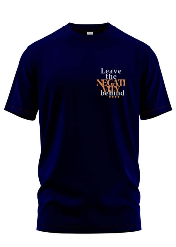 Leave Negativity Behind Regular Fit Tee